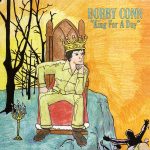 Bobby Conn, King For A Day